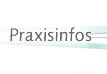 Praxisinfos